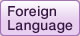 Foreign Language