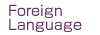 Foreign Language